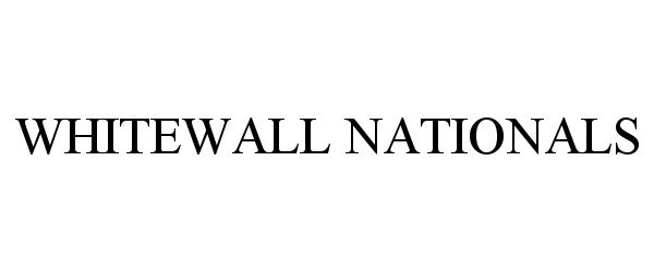 Trademark Logo WHITEWALL NATIONALS