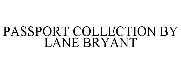  PASSPORT COLLECTION BY LANE BRYANT