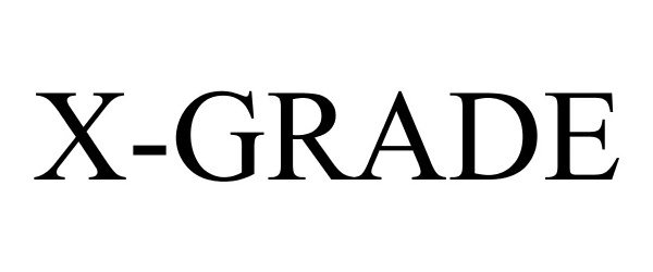  X-GRADE