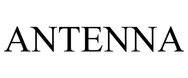 Trademark Logo ANTENNA