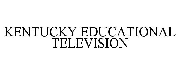  KENTUCKY EDUCATIONAL TELEVISION