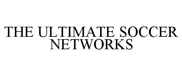  THE ULTIMATE SOCCER NETWORKS