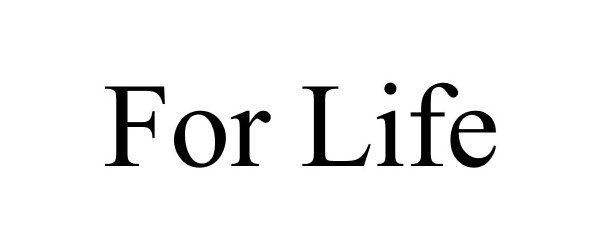 Trademark Logo FOR LIFE