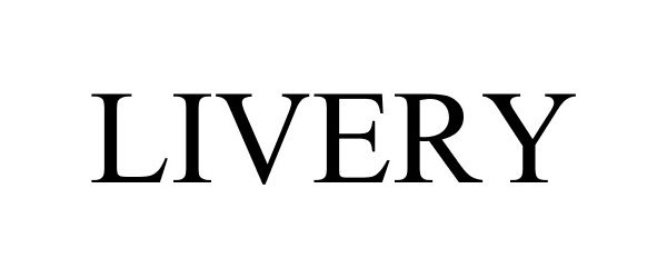 Trademark Logo LIVERY