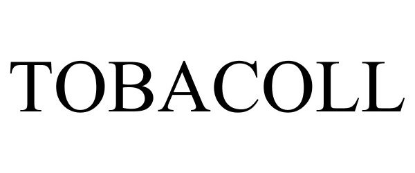 Trademark Logo TOBACOLL