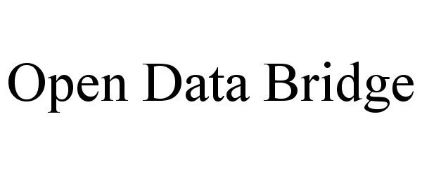 Trademark Logo OPEN DATA BRIDGE