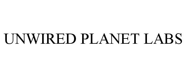  UNWIRED PLANET LABS