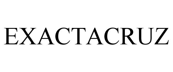 Trademark Logo EXACTACRUZ