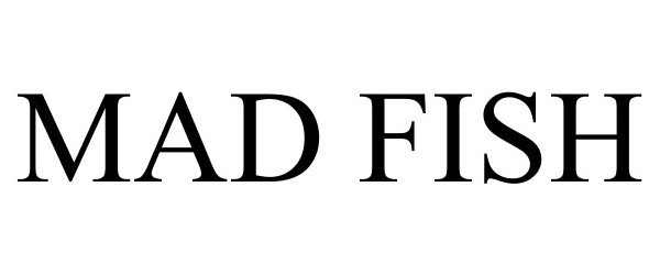 Trademark Logo MAD FISH