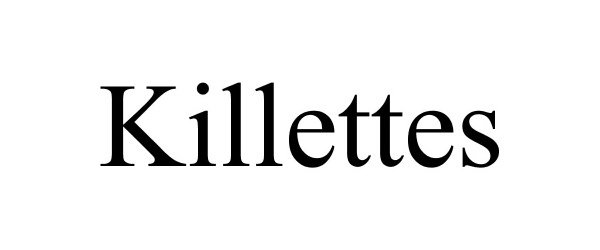 Trademark Logo KILLETTES