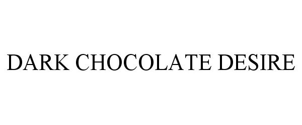 Trademark Logo DARK CHOCOLATE DESIRE