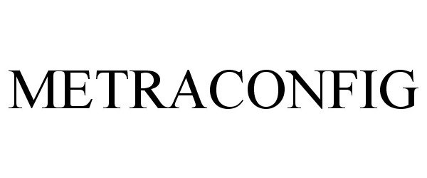 Trademark Logo METRACONFIG