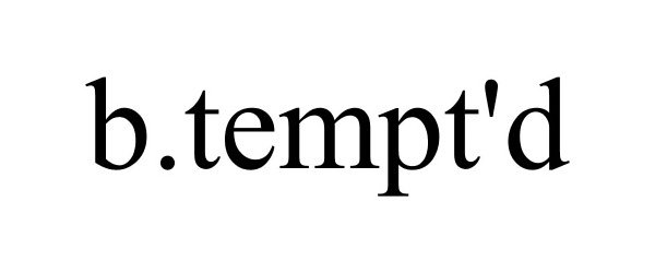 Trademark Logo B.TEMPT'D