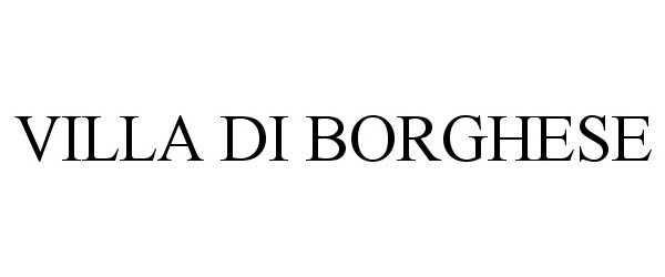 Trademark Logo VILLA DI BORGHESE