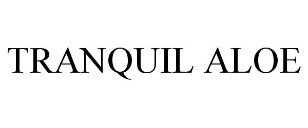 Trademark Logo TRANQUIL ALOE