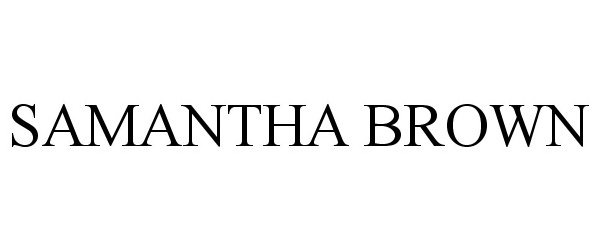 Trademark Logo SAMANTHA BROWN