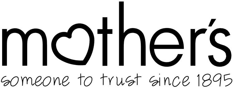 Trademark Logo MOTHER'S SOMEONE TO TRUST SINCE 1895