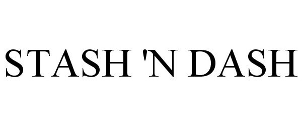 Trademark Logo STASH 'N DASH