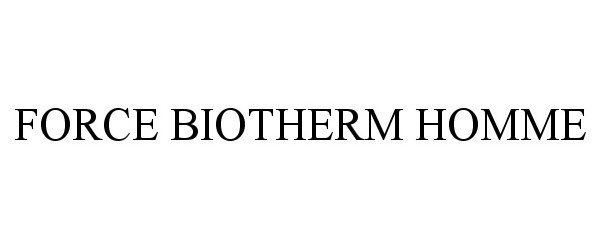 Trademark Logo FORCE BIOTHERM HOMME