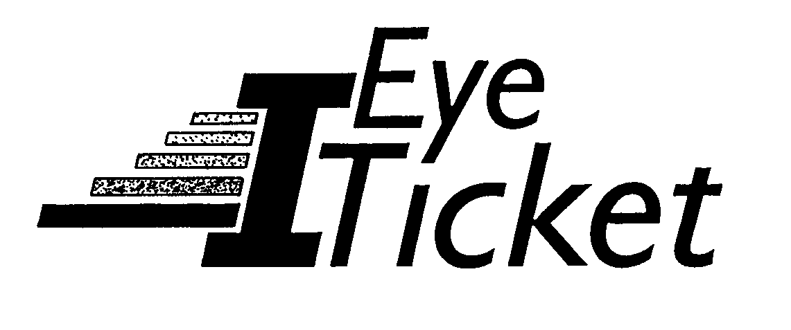  I EYE TICKET