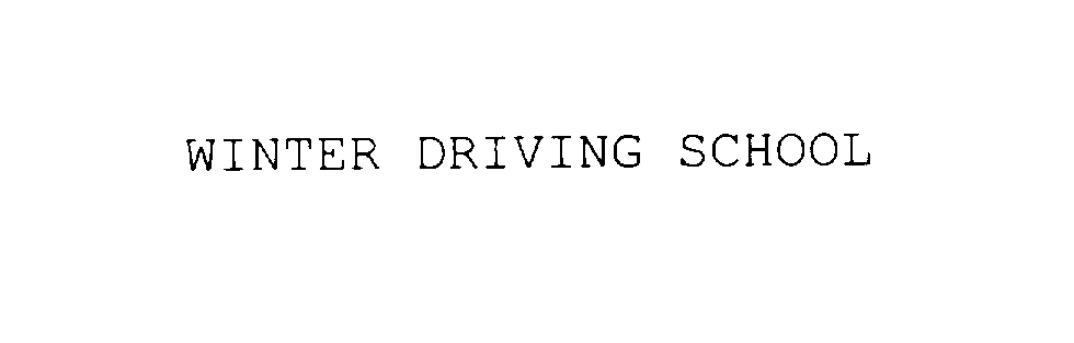  WINTER DRIVING SCHOOL