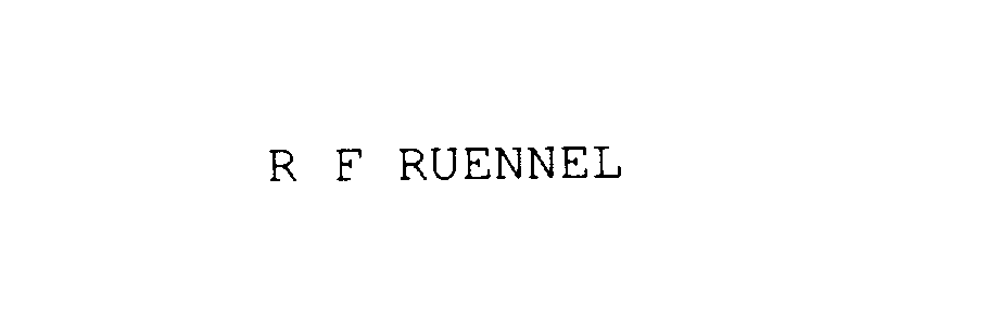  R F RUENNEL