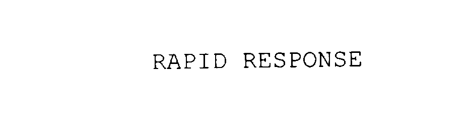 RAPID RESPONSE
