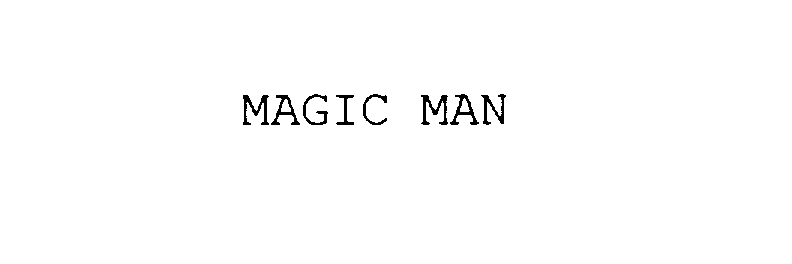 MAGIC MAN