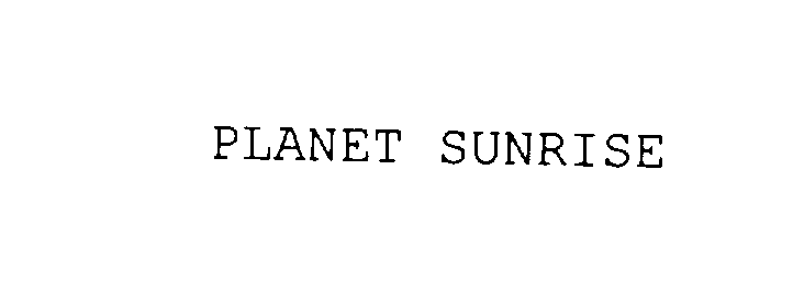  PLANET SUNRISE