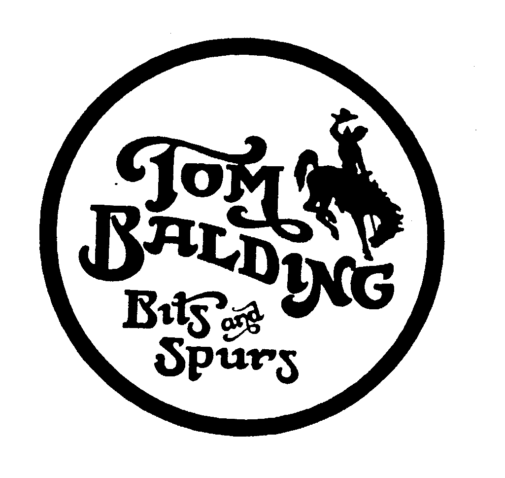 Trademark Logo TOM BALDING BITS AND SPURS
