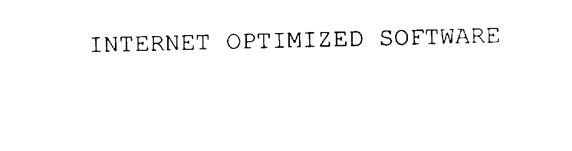  INTERNET OPTIMIZED SOFTWARE