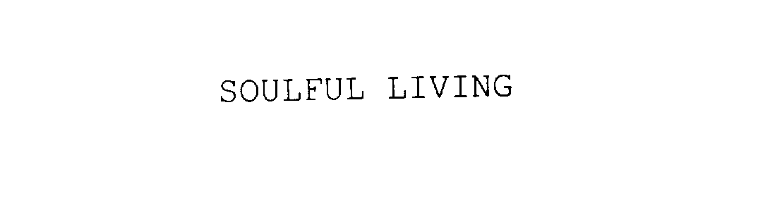 SOULFUL LIVING