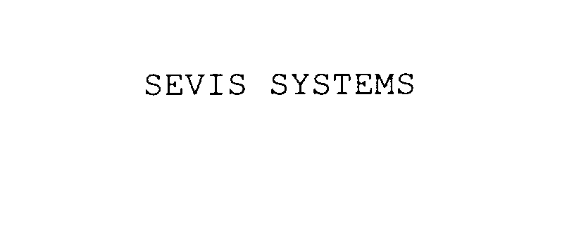 Trademark Logo SEVIS SYSTEMS