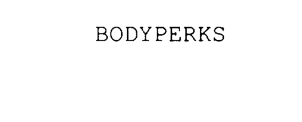 Trademark Logo BODYPERKS