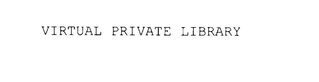Trademark Logo VIRTUAL PRIVATE LIBRARY
