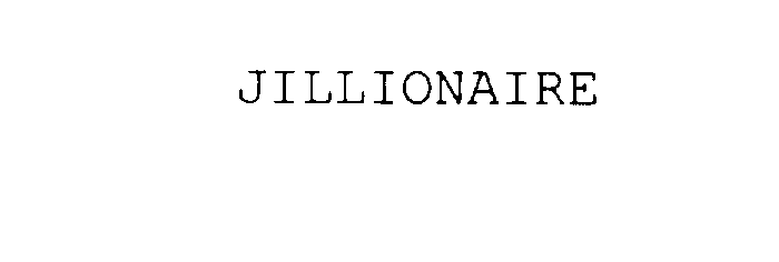 Trademark Logo JILLIONAIRE