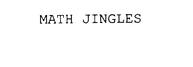 Trademark Logo MATH JINGLES