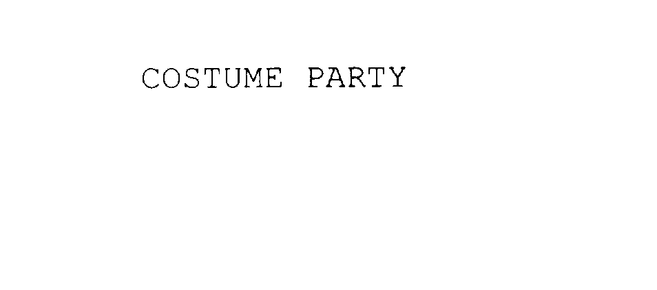  COSTUME PARTY
