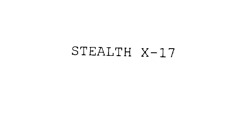 STEALTH X-17