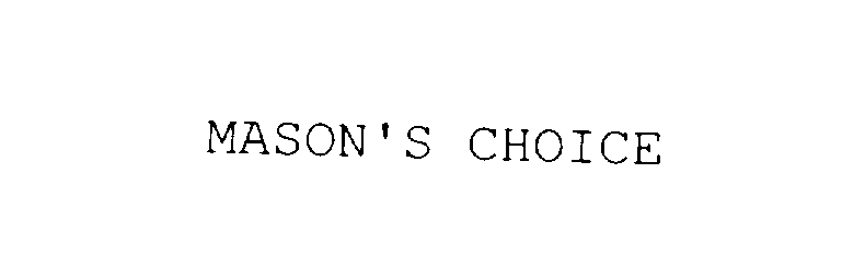  MASON'S CHOICE