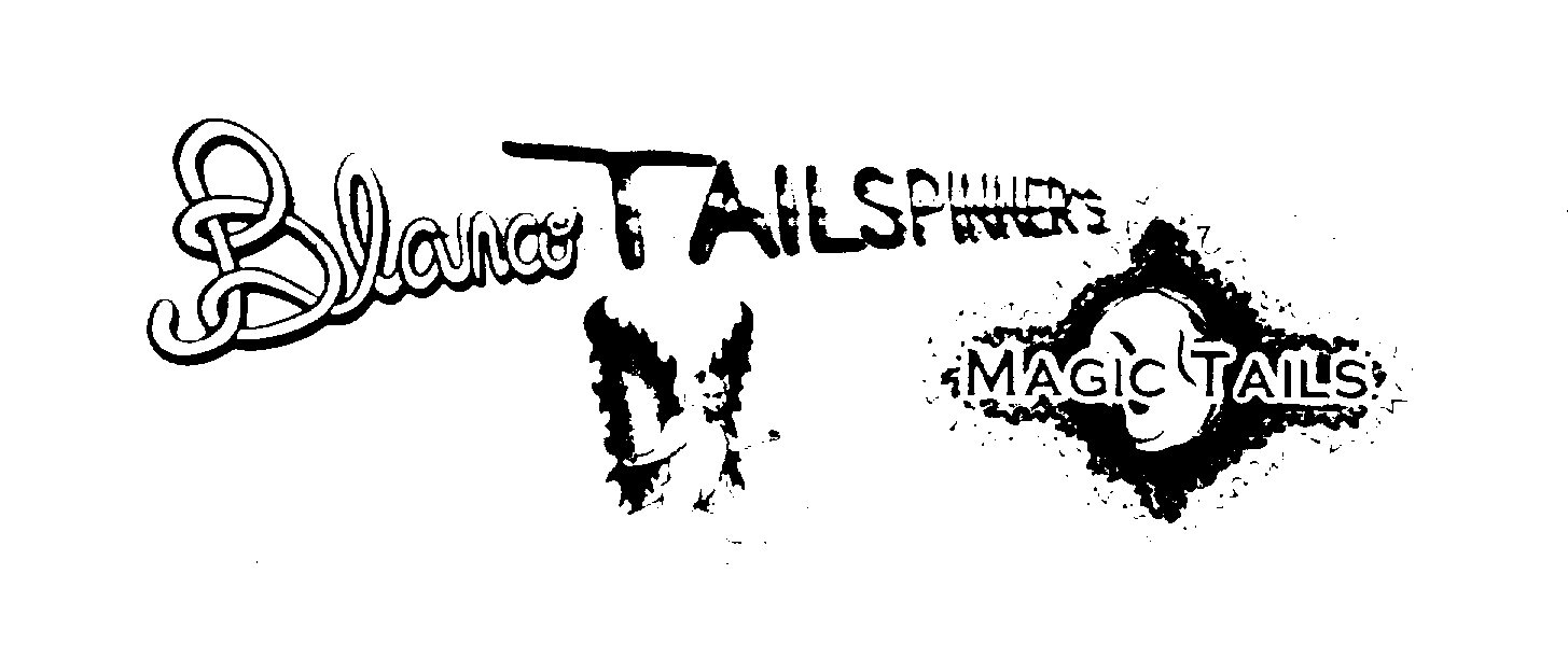  BLANCO TAILSPINNERS MAGIC TAILS