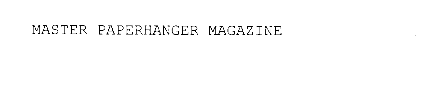  MASTER PAPERHANGER MAGAZINE