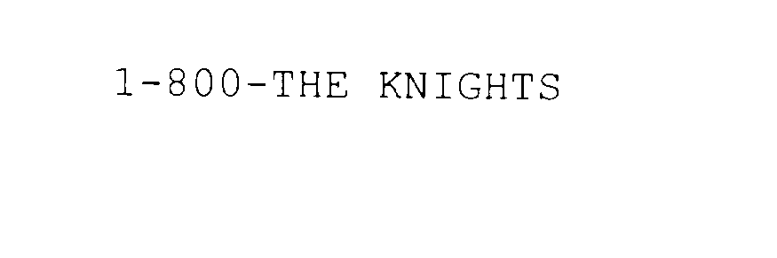  1-800-THE KNIGHTS