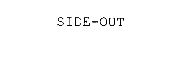  SIDE-OUT