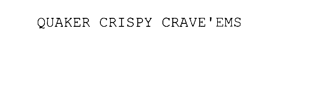 Trademark Logo QUAKER CRISPY CRAVE'EMS