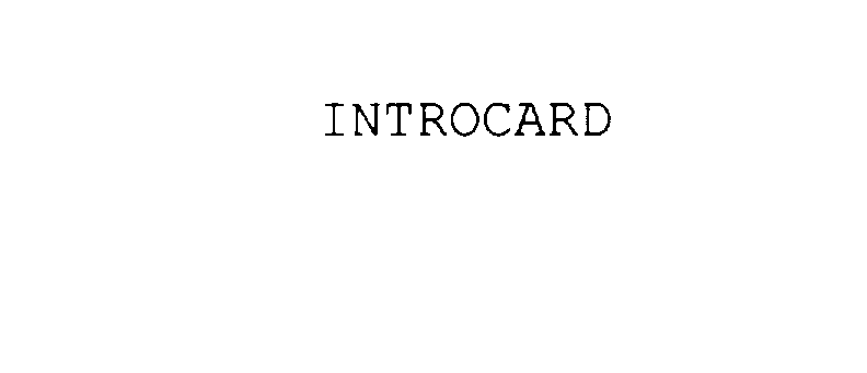 INTROCARD