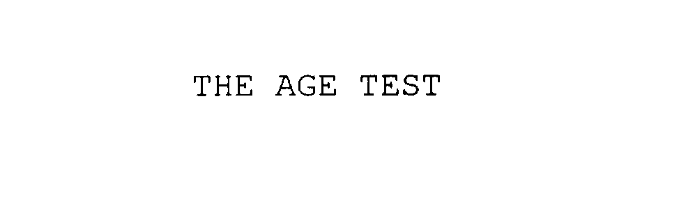  THE AGE TEST
