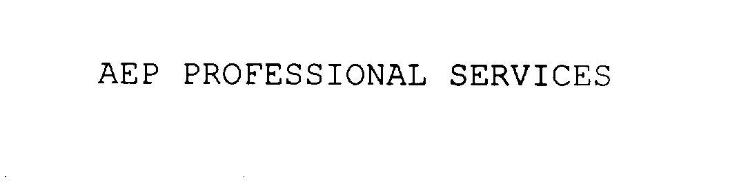 Trademark Logo AEP PROFESSIONAL SERVICES