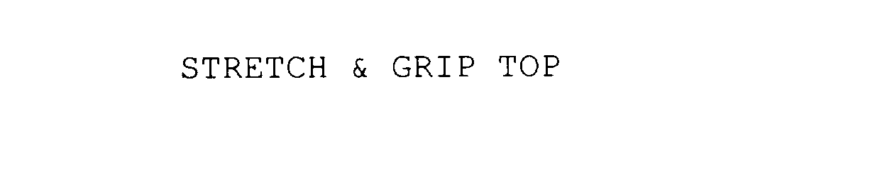  STRETCH &amp; GRIP TOP