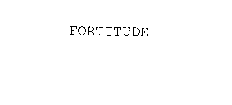 FORTITUDE